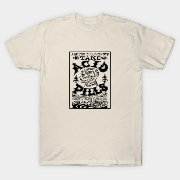 TAKE ACID PILLS T-Shirt by BUNNY ROBBER GRPC